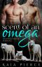 [Riverrun Alphas 01] • Scent of an Omega